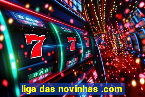 liga das novinhas .com